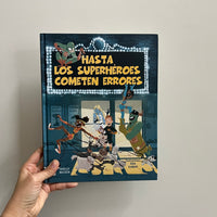 HASTA LOS SUPERHÉROES COMETEN ERRORES