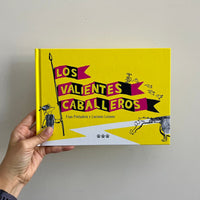 LOS VALIENTES CABALLEROS