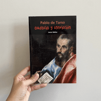 PABLO DE TARSO. AUDACIA Y CONVICCIÓN.