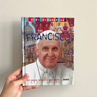 FRANCISCO UN PAPA SENCILLO Y ALEGRE