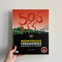 SOS MONSTRUOS VERDADEROS AMENAZAN AL PLANETA