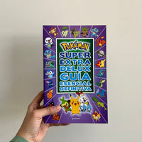 POKÉMON. SUPER EXTRA DELUXE GUÍA ESENCIAL DEFINITIVA