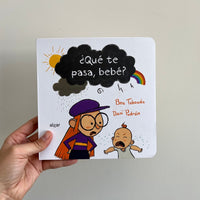 ¿QUÉ TE PASA BEBÉ?