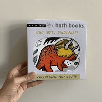 BATH BOOKS. WHO LOVES DINOSAURS?